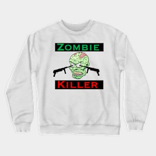 Zombie Killer Crewneck Sweatshirt